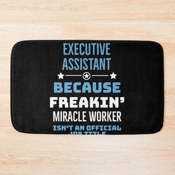 Item preview, Executive assistant Funny designed and sold by AwesomeWorld1.