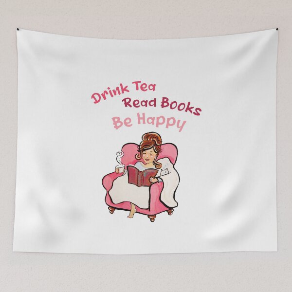 Item preview, Drink Tea, Read Books, Be Happy designed and sold by ErnestJoy.