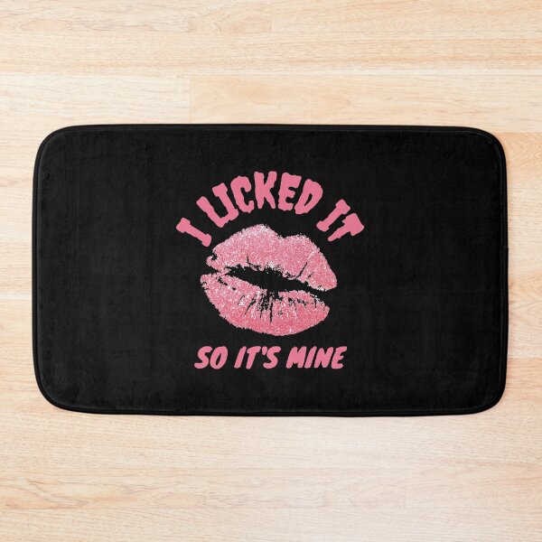 Item preview, I Licked It So Its Mine designed and sold by Tawfiktyson.