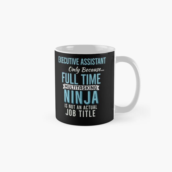 Item preview, Executive assistant Funny Gift designed and sold by AwesomeWorld1.