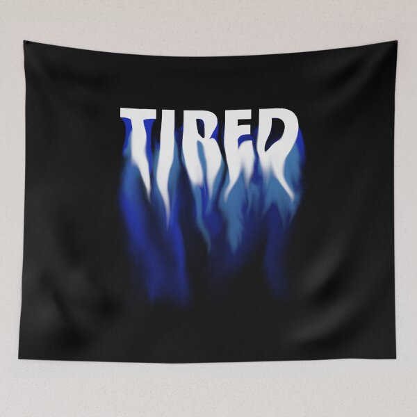 Item preview, TIRED designed and sold by MyLucidDreams.
