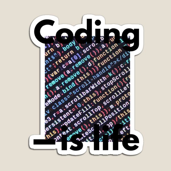 Item preview, Coding is Life designed and sold by juanchoalric.
