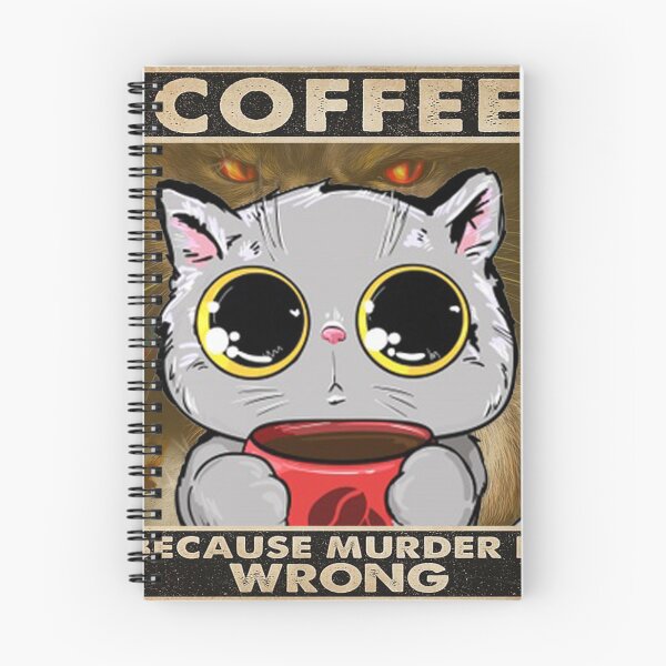 Item preview, Cat Coffee Because Murder Is Wrong designed and sold by KiraSpace.