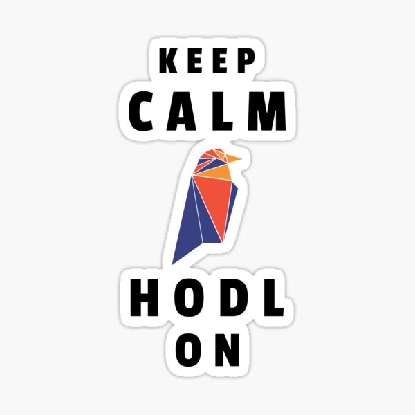 Keep Calm HODL RavenCoin Sticker
