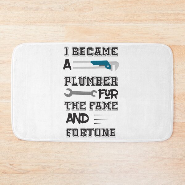 Item preview, I Became a Plumber For The Fame And Fortune t-shirt  designed and sold by Perfectstyles.