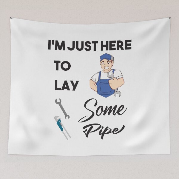 Item preview, I'm Just Here To Lay Some Pipe t-shirt  designed and sold by Perfectstyles.