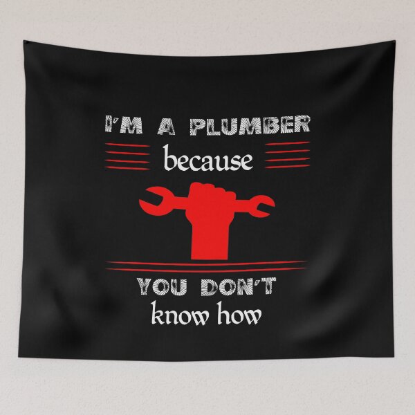 Item preview, I'm a Plumber because you don't know how  t-shirt  designed and sold by Perfectstyles.
