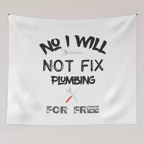 Item preview, No I Will Not Fix Plumbing For Free t-shirt    designed and sold by Perfectstyles.