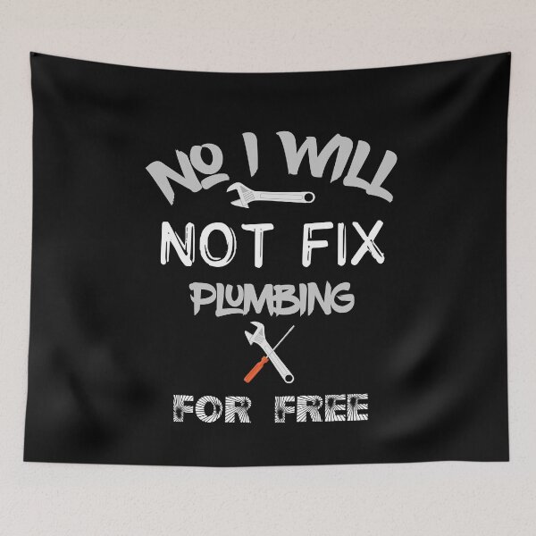 Item preview, No I Will Not Fix Plumbing For Free t-shirt  designed and sold by Perfectstyles.
