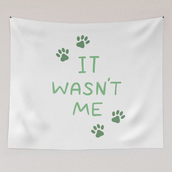 Item preview, It Wasn't Me designed and sold by cduthie.