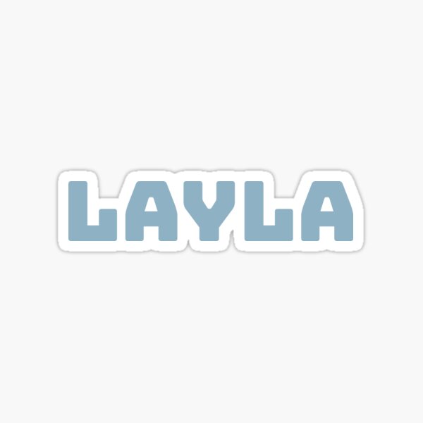 Layla Sticker For Sale By Feel Goodprints Redbubble