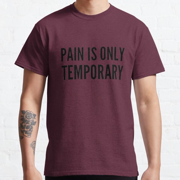 only pain shirt