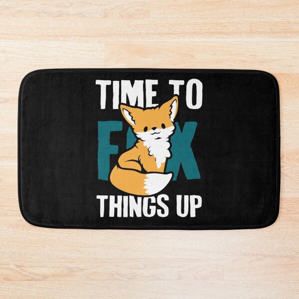 Item preview, Time to Fox Things Up designed and sold by Clara Hollins.