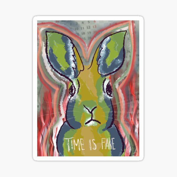 Item preview, Time is Fake designed and sold by katrinakeane.