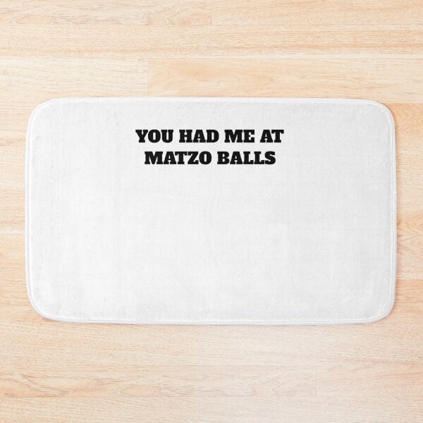 Item preview, You had me at matzo balls jewish designed and sold by Jeangel97.