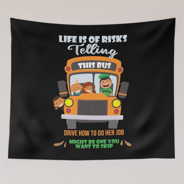Item preview, Life is Full of Risks Telling This Bus Drive How to Do Her Job might be one you want to skip designed and sold by YAITPSTORE.