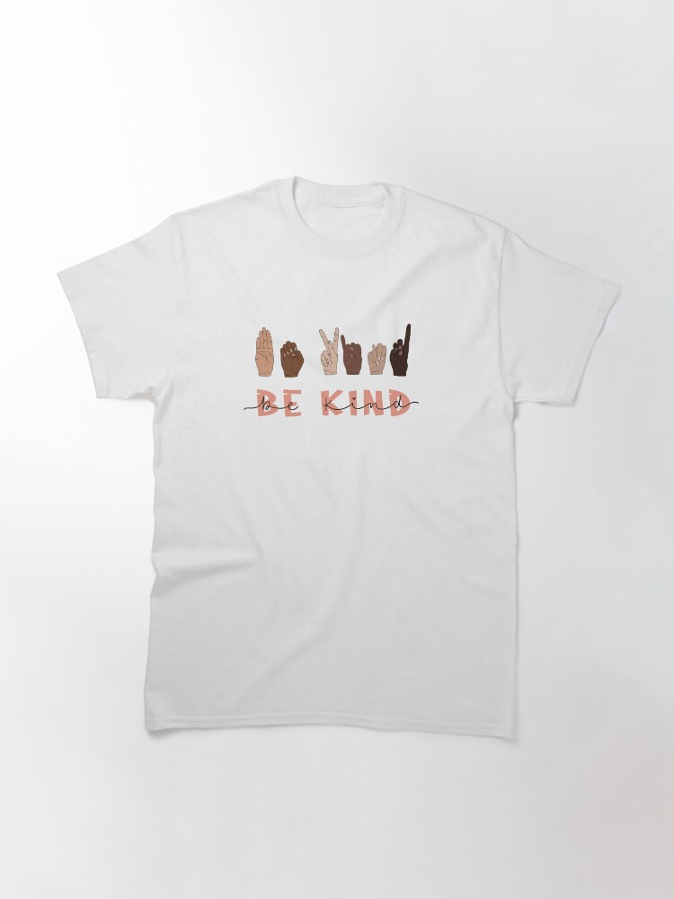 Thumbnail 3 of 7, Classic T-Shirt, Be Kind Sign Language designed and sold by katiemy12.
