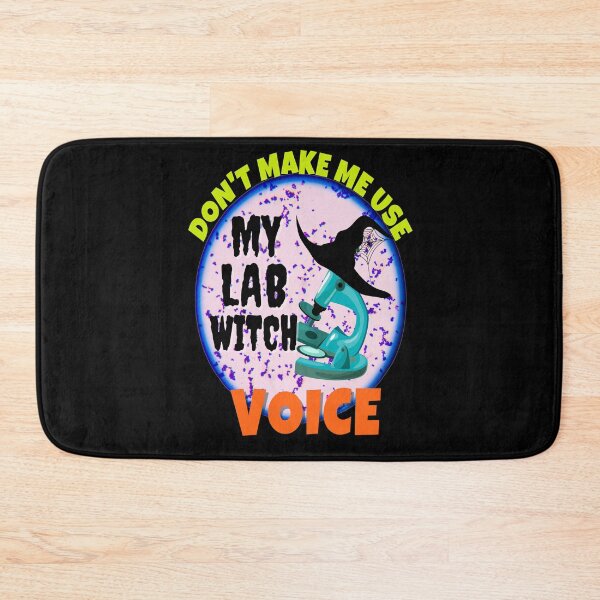 Item preview, LAB SCIENTIST DONT MAKE ME USE MY LAB WITCH VOICE FUNNY MEDICAL TECH MICROBIOLOGY designed and sold by Hippiesole.