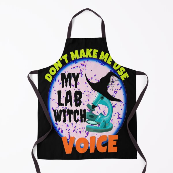 Item preview, LAB SCIENTIST DONT MAKE ME USE MY LAB WITCH VOICE FUNNY MEDICAL TECH MICROBIOLOGY designed and sold by Hippiesole.