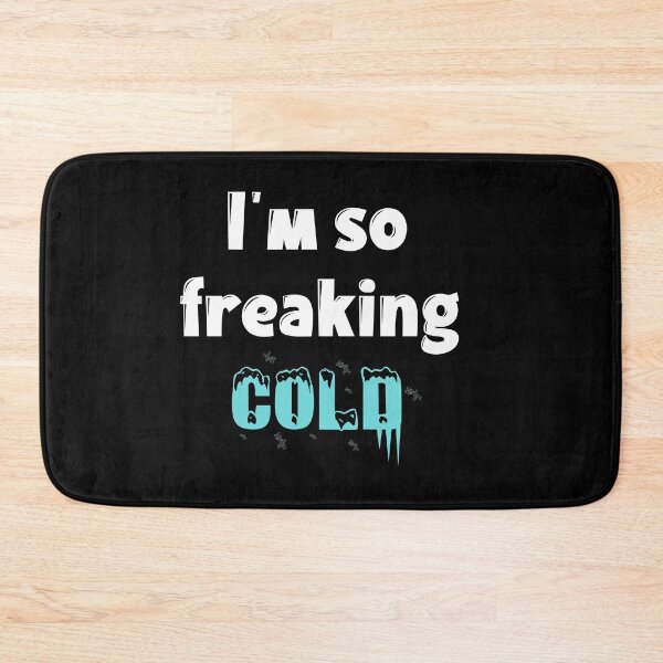 Item preview, I'm so freaking cold: family Shirts, dad shirt, Funny Men's Women's T-Shirt Gift Idea Tee Shirt. designed and sold by comeonyassine21.