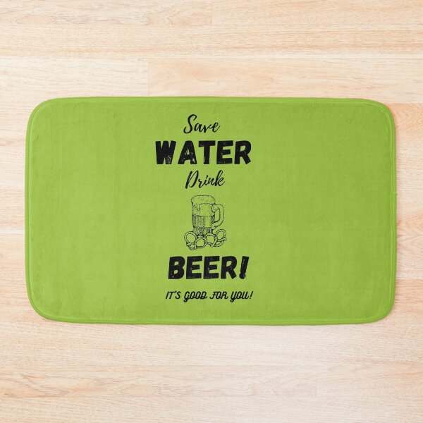 Item preview, Save Water Drink Beer It's good for you designed and sold by Anako Design.