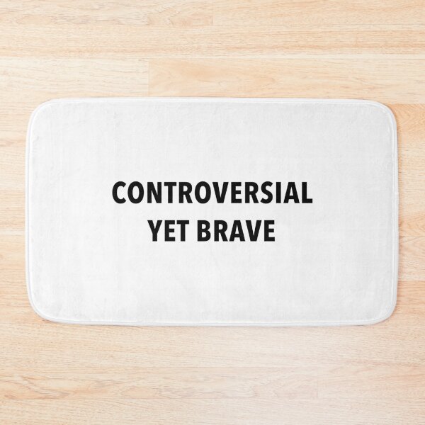 Item preview, Controversial Yet Brave designed and sold by Fiona Gray.