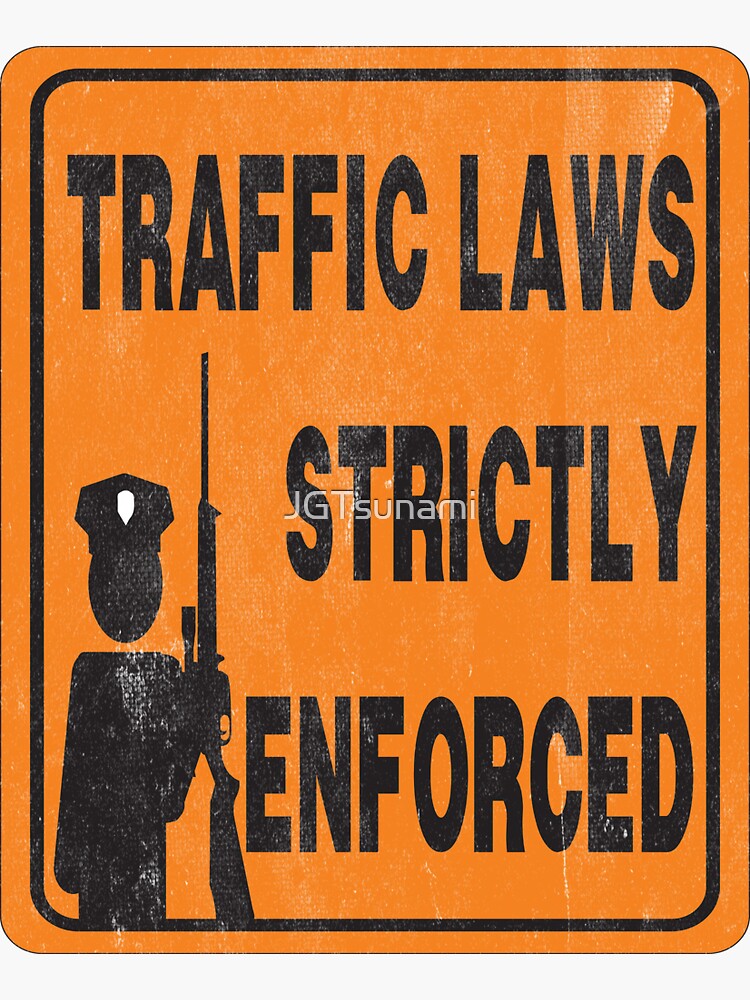 obey-all-posted-traffic-laws-sticker-for-sale-by-jgtsunami-redbubble