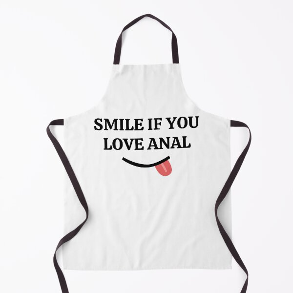 Item preview, Smile If You Love Anal designed and sold by momsnpops.