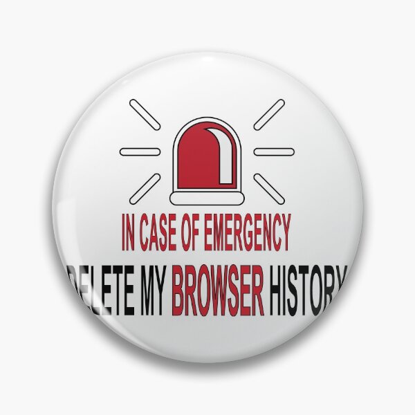 Item preview, In case of emergency delete my browser history designed and sold by UrahGo.
