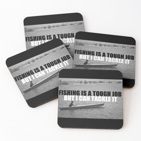 Item preview, Fishing Is A Tough Job But I Can Tackle It designed and sold by Down-To-Earth Designs, Products, & Merchandise.