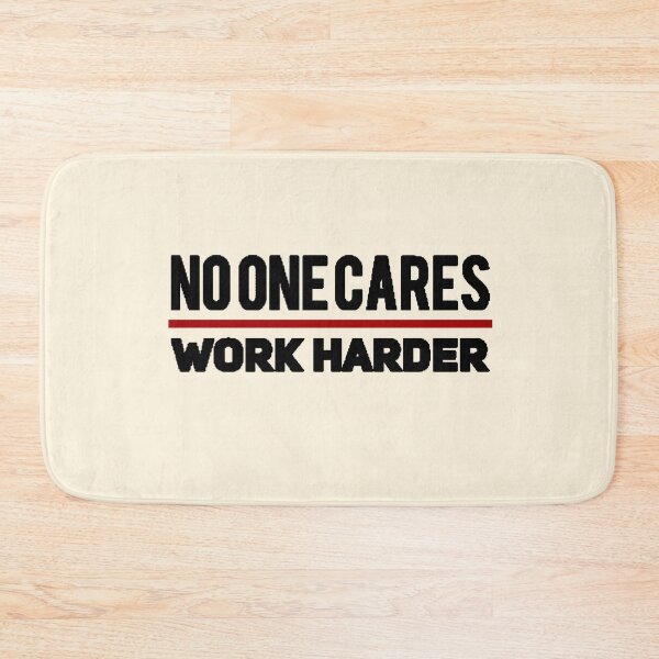 Item preview,  No One Cares Work Harder - retro design with black letters designed and sold by MCCreativeWorld.
