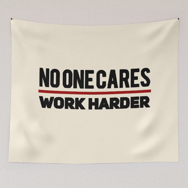 Item preview,  No One Cares Work Harder - retro design with black letters designed and sold by MCCreativeWorld.
