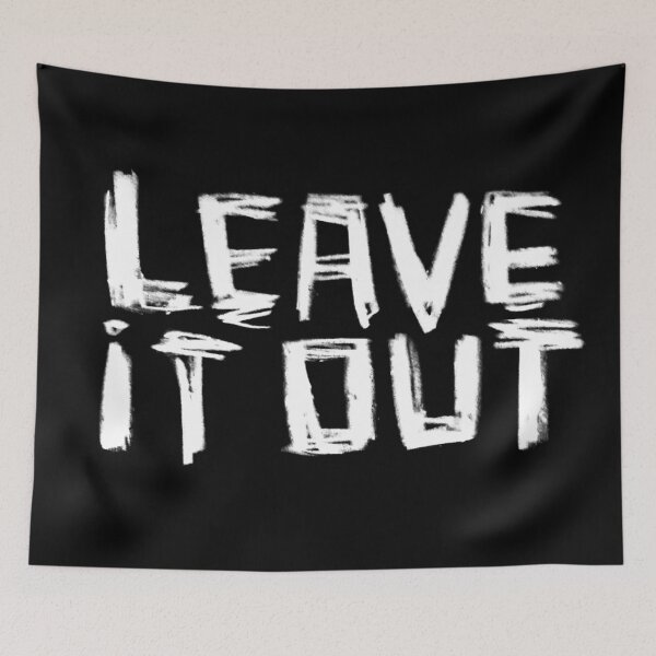 Item preview, Leave It Out, Irish Phrase designed and sold by badlydrawnbabe.