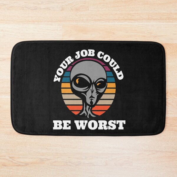 Item preview, Your job could be worst (UFO) designed and sold by UnboundFull.