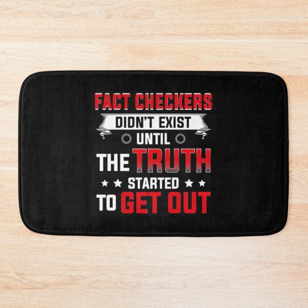 Item preview, Fact Checkers Didn't Exist Until The Truth Started to Get Out  designed and sold by JessieBakerAn.