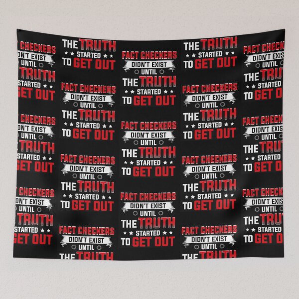 Item preview, Fact Checkers Didn't Exist Until The Truth Started to Get Out  designed and sold by JessieBakerAn.