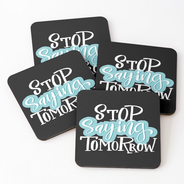 Item preview, Stop Saying Tomorrow designed and sold by ProjectX23.