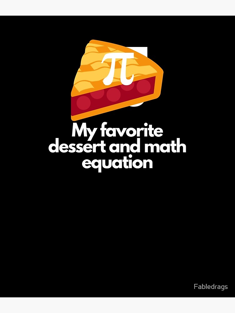 "PI day 2021 dessert and math equation" Poster by Fabledrags Redbubble