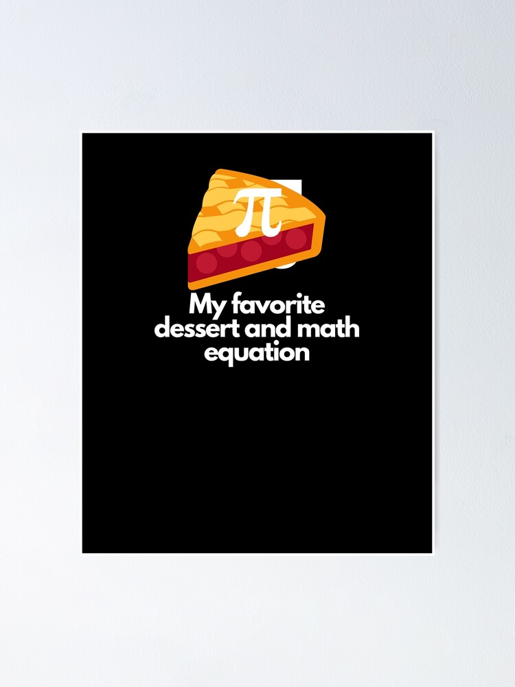"PI day 2021 dessert and math equation" Poster by Fabledrags Redbubble