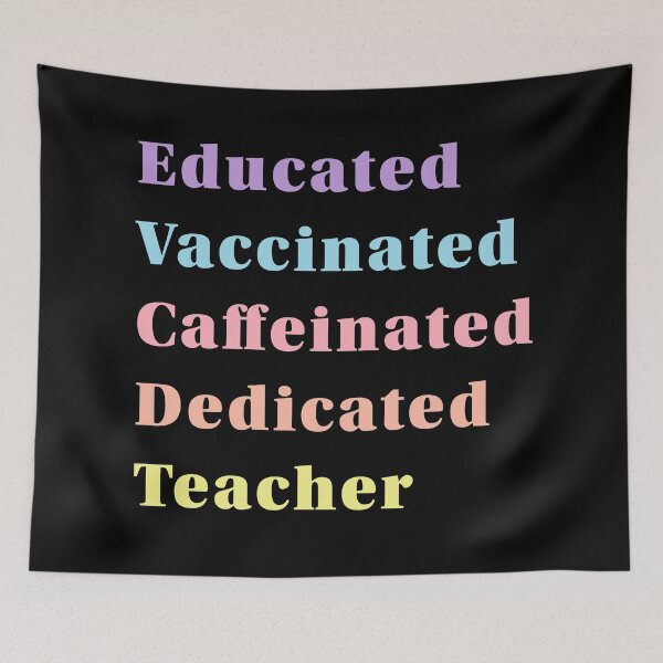 Item preview, Educated Vaccinated Caffeinated Dedicated Teacher designed and sold by ind3finite.