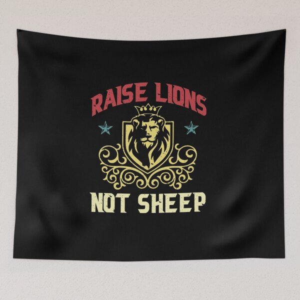 Item preview, Raise lions not sheep 5 designed and sold by V28LBFF8.