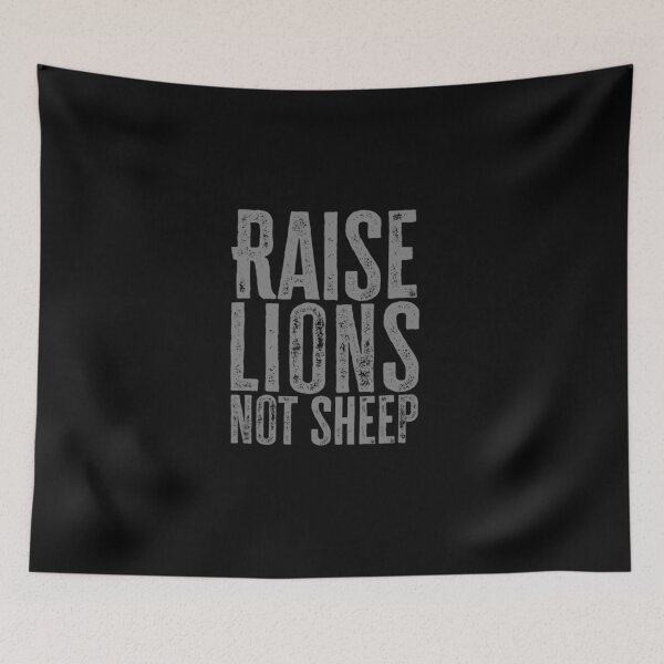 Item preview, Raise lions not sheep 6 designed and sold by V28LBFF8.