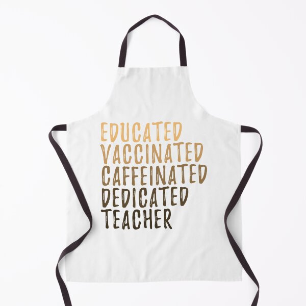 Item preview, Educated Vaccinated Caffeinated Dedicated Teacher designed and sold by kickwear-com.