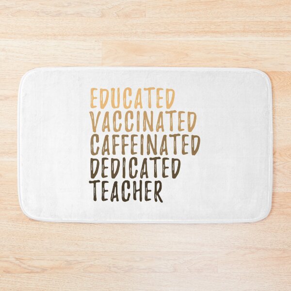 Item preview, Educated Vaccinated Caffeinated Dedicated Teacher designed and sold by kickwear-com.