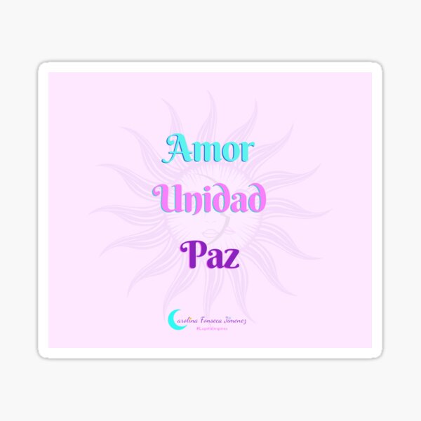 Vive con Amor, Unidad, y Paz (Spanish Version)  Sticker