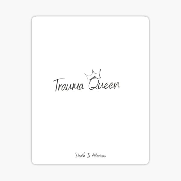 Trauma Queen Sticker