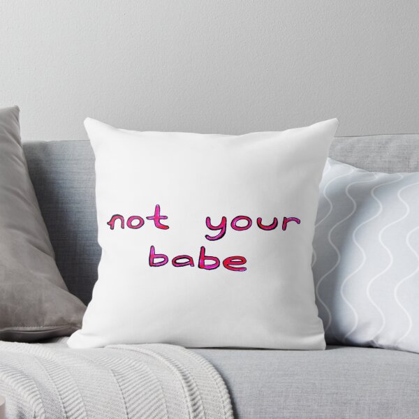 Item preview, Not Your Babe designed and sold by Kari Sutyla.