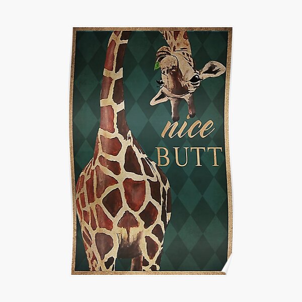 Nice Butt Giraffe Poster