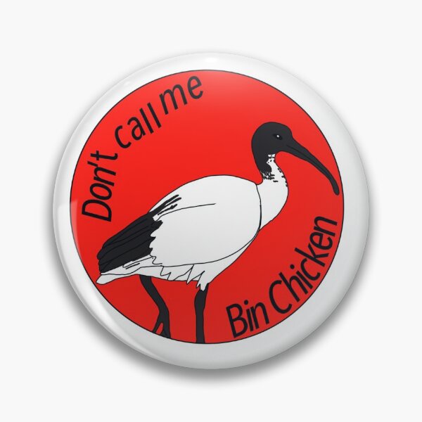 Item preview, Don’t call me a bin chicken  designed and sold by latenightsnacc.