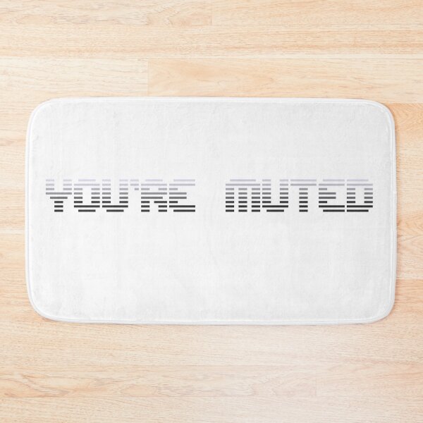Item preview, You’re Muted (B+W) designed and sold by gcooper80.